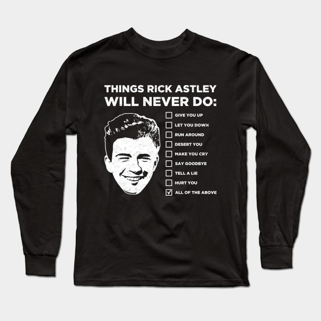 Things Rick Astley Will Never Do Long Sleeve T-Shirt by scribblejuice